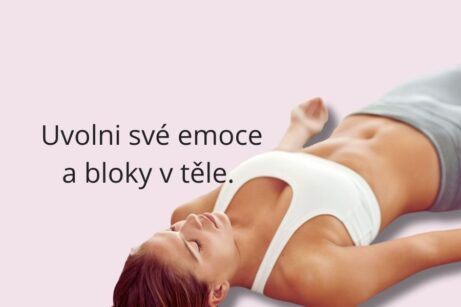 Uvolni své emoce a bloky v těle